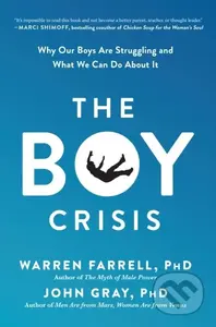 The Boy Crisis (Why Our Boys Are Struggling and What We Can Do About It) - kniha z kategorie Humanitní a společenské vědy