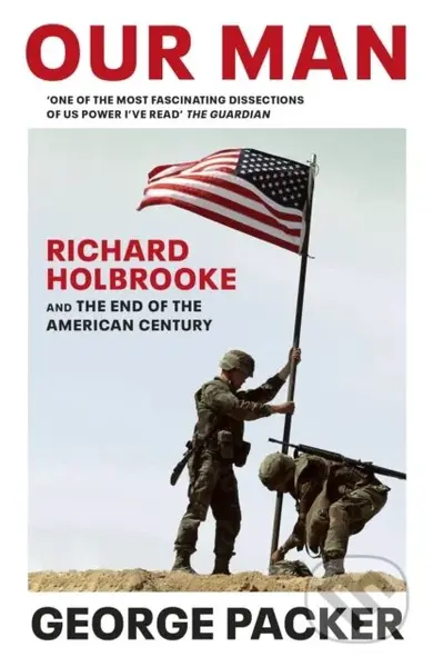 Our Man (Richard Holbrooke and the End of the American Century) - kniha z kategorie Historie