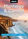 Moon Monterey & Carmel: With Santa Cruz & Big Sur (Eighth Edition) - Stuart Thornton