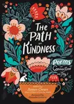 The Path to Kindness - James Crews