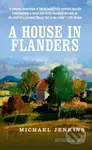 A House in Flanders - Sir Michael Jenkins - kniha z kategorie Životopisy, reportáže a myšlenky