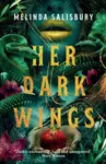 Her Dark Wings - Melinda Salisbury