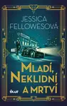 Mladí, neklidní a mrtví (poškozená) - Jessica Fellowesová