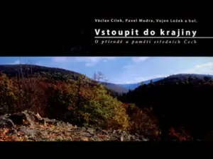Vstoupit do krajiny (poškozená) - Václav Cílek, Vojen Ložek, kolektiv autorů, Pavel Mudra