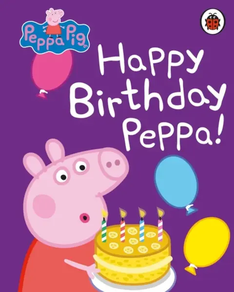 Peppa Pig: Happy Birthday, Peppa - Peppa Pig