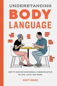 Understanding Body Language - Scott Rouse