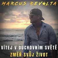 Marcus Revolta – Vítej v duchovním světě