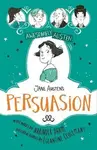 Awesomely Austen - Illustrated and Retold: Jane Austen's  Persuasion - Jane Austenová, Dhami Narinder