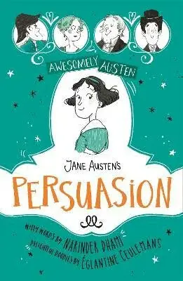 Awesomely Austen - Illustrated and Retold: Jane Austen's  Persuasion - Jane Austenová, Dhami Narinder