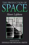 The Production of Space - Henri Lefebvre
