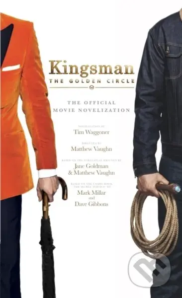 Kingsman (The Golden Circle) - Tim Waggoner - kniha z kategorie Společenská beletrie