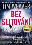 Bez slitování (poškozená) - Tim Weaver