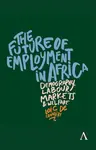 The Future of Employment in Africa - Loic De Canniere
