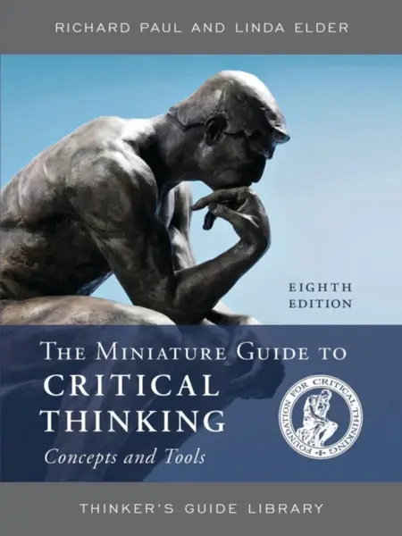 The Miniature Guide to Critical Thinking Concepts and Tools - Richard Paul Evans, Linda  Elder