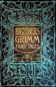 Brothers Grimm Fairy Tales - Brothers Grimm