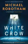 The White Crow - Michael Robotham