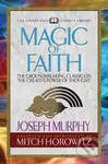 Magic of Faith (Condensed Classics) (The Groundbreaking Classic on the Creative Power of Thought) - kniha z kategorie Filozofie
