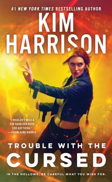 Trouble with the Cursed - Kim Harrison