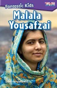 Fantastic Kids: Malala Yousafzai - Dona Herweck Rice