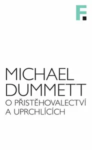 O přistěhovalectví a uprchlících - Michael Dummett