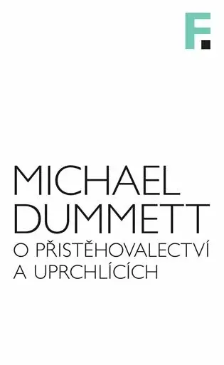 O přistěhovalectví a uprchlících - Michael Dummett