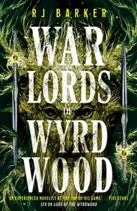 Warlords of Wyrdwood - RJ Barker