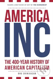 America, Inc (The 400-Year History of American Capitalism) - kniha z kategorie Byznys a management