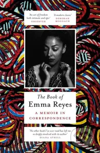 The Book of Emma Reyes (A Memoir in Correspondence) - kniha z kategorie Umění, design a architektura