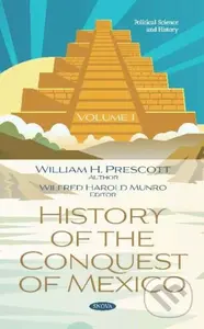 History of the Conquest of Mexico. Volume 1 (Volume 1) - kniha z kategorie Historie