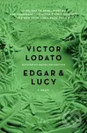 Edgar and Lucy (A Novel) - Victor Lodato - kniha z kategorie Společenská beletrie