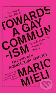 Towards a Gay Communism (Elements of a Homosexual Critique) - kniha z kategorie Humanitní a společenské vědy