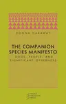 The Companion Species Manifesto - Donna J. Haraway