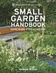 RHS Small Garden Handbook - Andrew Wilson
