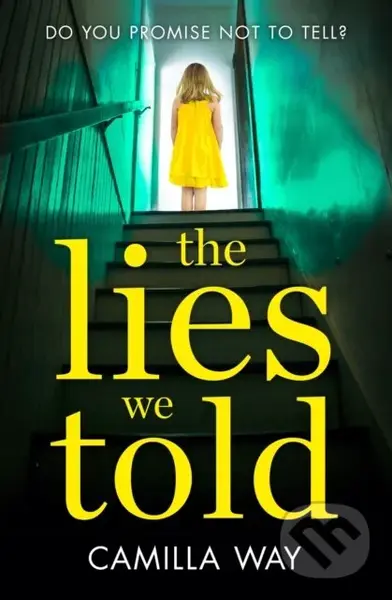 The Lies We Told - Camilla Way