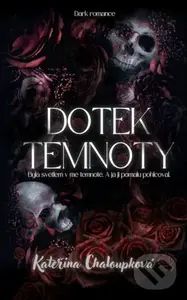 Dotek temnoty - Kateřina Chaloupková
