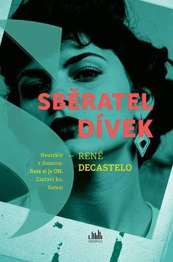 Kniha: Sběratel dívek od Decastelo René
