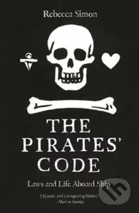 The Pirates’ Code (Laws and Life Aboard Ship) - Rebecca Simon - kniha z kategorie Historie