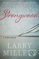 Strongwood (A Crime Dossier) - Larry Millett - kniha z kategorie Detektivky, thrillery a horory