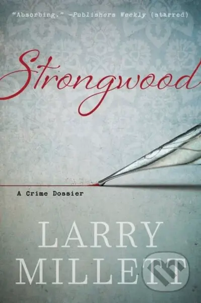 Strongwood (A Crime Dossier) - Larry Millett - kniha z kategorie Detektivky, thrillery a horory