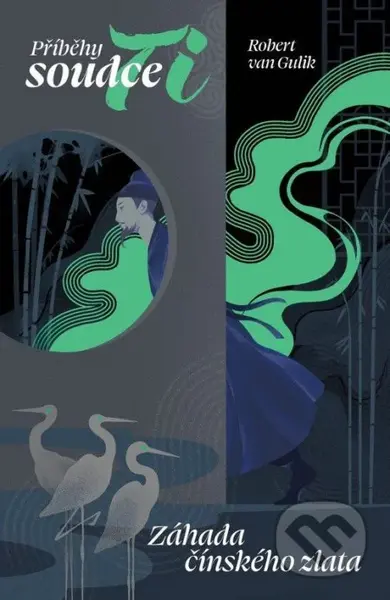 Záhada čínského zlata - Robert van Gulik, Katarina Kratochvílová (ilustrátor) - kniha z kategorie Detektivky