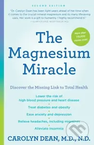 The Magnesium Miracle (Second Edition) - Carolyn, M.D.,N.D. Dean - kniha z kategorie Zdraví a životní styl