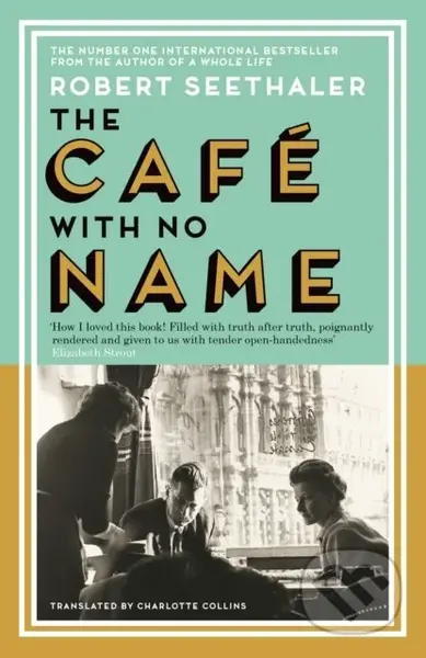The Cafe with No Name - Robert Seethaler - kniha z kategorie Společenská beletrie