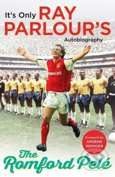 The Romford Pele (It’s only Ray Parlour’s autobiography) - kniha z kategorie Sport