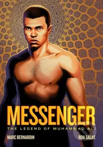 Messenger (The Legend of Muhammad Ali) - Marc Bernardin