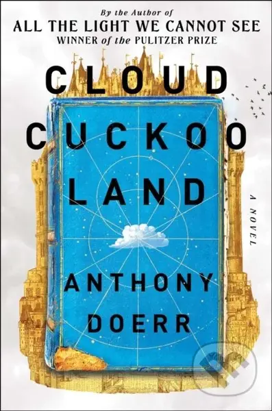 Cloud Cuckoo Land (A Novel) - Anthony Doerr - kniha z kategorie Společenská beletrie