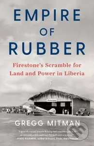 Empire of Rubber (Firestone's Scramble for Land and Power in Liberia) - kniha z kategorie Byznys a management