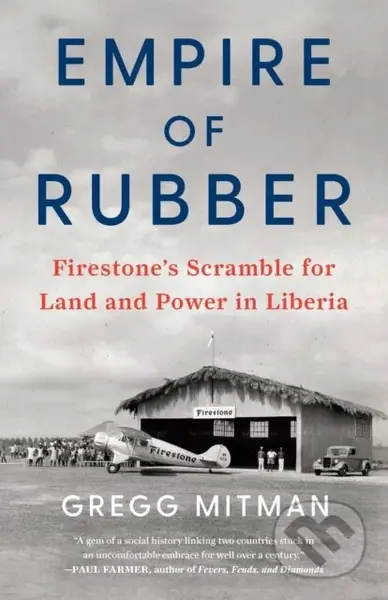 Empire of Rubber (Firestone's Scramble for Land and Power in Liberia) - kniha z kategorie Byznys a management