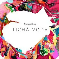 Tomáš Klus – Tichá voda