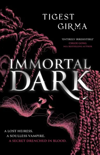 Immortal Dark Trilogy: Immortal Dark - Girma Tigest