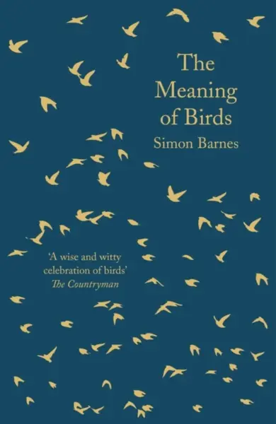 The Meaning of Birds - Simon Barnes